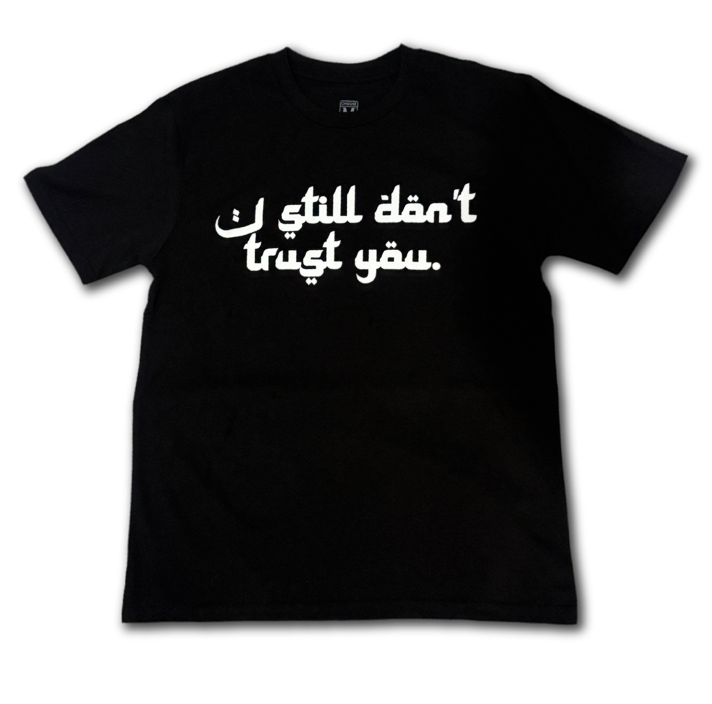 I STILL DONT TRUST YOU TEE